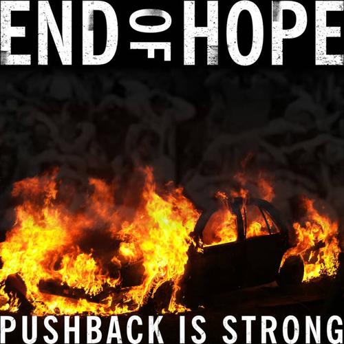 End of Hope - Pushback Is Strong (2023)