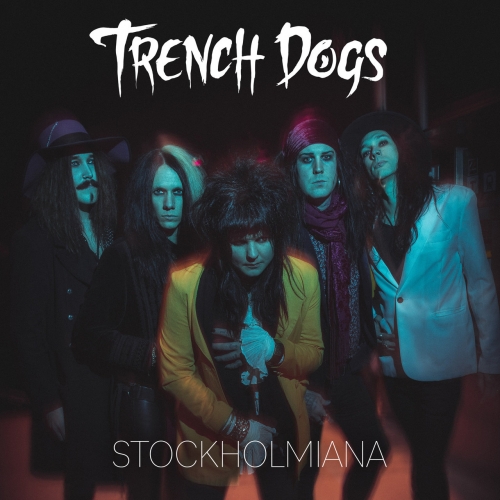 Trench Dogs - Stockholmiana (2023)