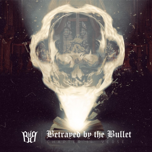 Betrayed by the Bullet - Chapter II: Verse I [ep] (2023)