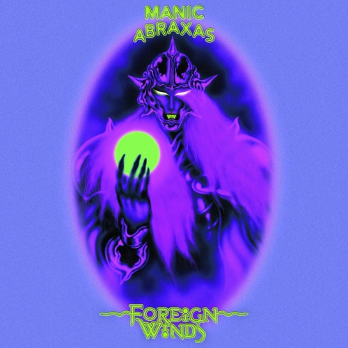 Manic Abraxas - Foreign Winds (2022)