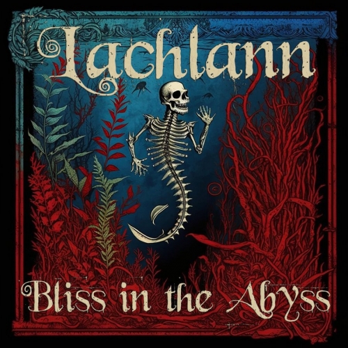 Lachlann - Bliss in the Abyss [ep] (2023)