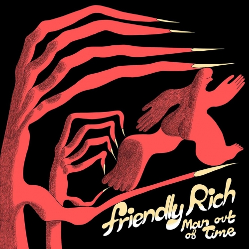 Friendly Rich - Man Out Of Time (2023)
