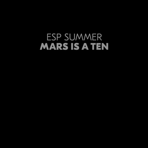 ESP Summer - Mars Is A Ten (2023)