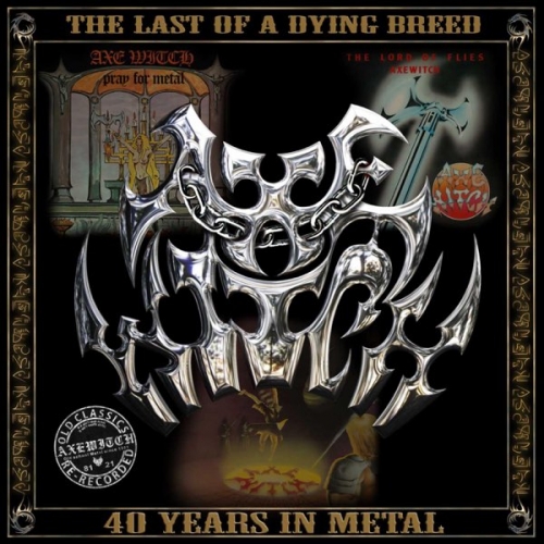 Axewitch - The Last of a Dying Breed: 40 Years in Metal (2023)
