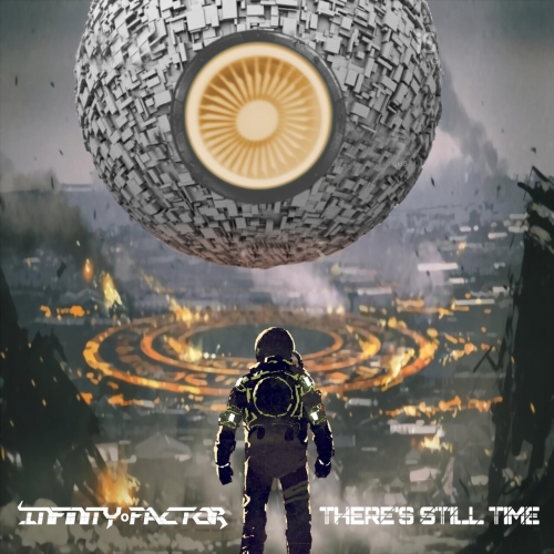 Infinity Factor - There's Still Time (2023)