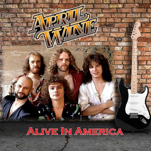 April Wine - Alive In America (2023)