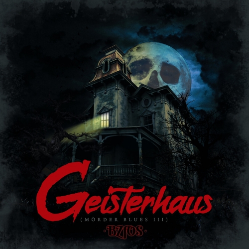 Bloodsucking Zombies from outer Space - Geisterhaus (M&#246;rder Blues III) (EP)(2023)