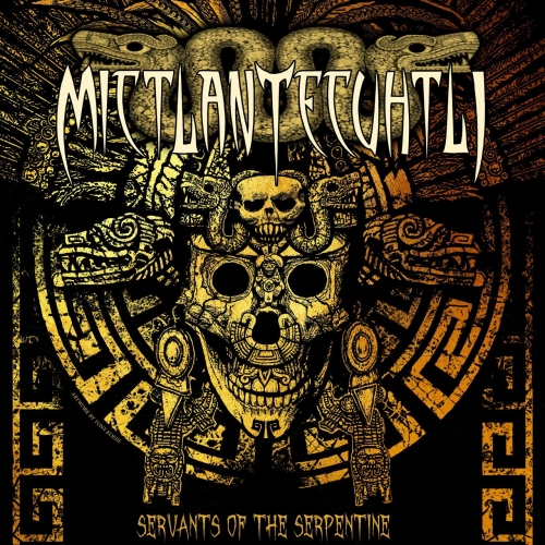 Mictlantecuhtli - Servants of the Serpentine (2023)