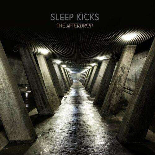 Sleep Kicks - The Afterdrop (2023)