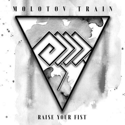 Molotov Train - Raise Your Fist (MT version 2.0) (2023)