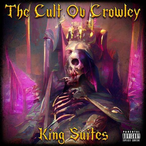 The Cult Ov Crowley - King Suites (2023)