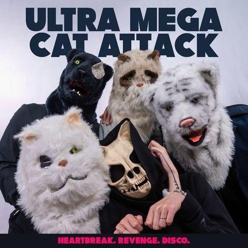 Ultra Mega Cat Attack - HEARTBREAK. REVENGE. DISCO. (2023)