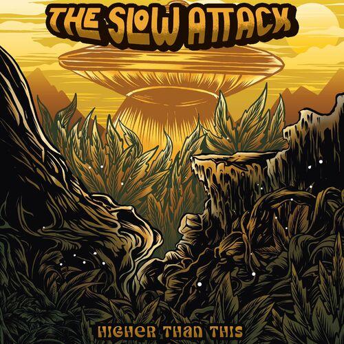The Slow Attack - Higher Than This [ep] (2023)