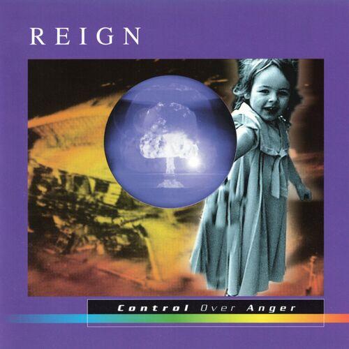 Reign - Control Over Anger (Reissue/Remastered 2023)