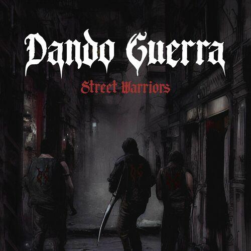 Dando Guerra - Street Warriors (2023)