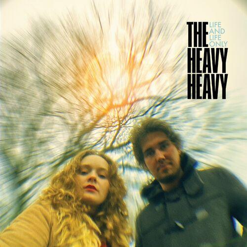 The Heavy Heavy - Life And Life Only (Expanded Edition) (2023)