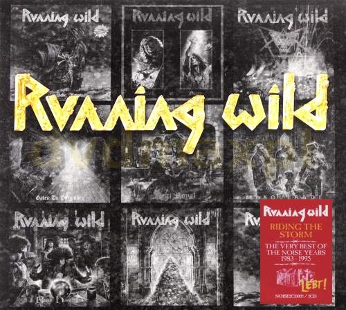 Running Wild - Riding Тhе Stоrm: Vеrу Веst Оf Тhе Nоisе Yеаrs 1983-1995 [2СD] (2016)