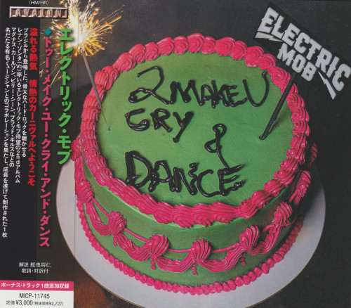 Electric Mob - 2 Make U Cry & Dance (Japanese Edition) (2023) CD+Scans
