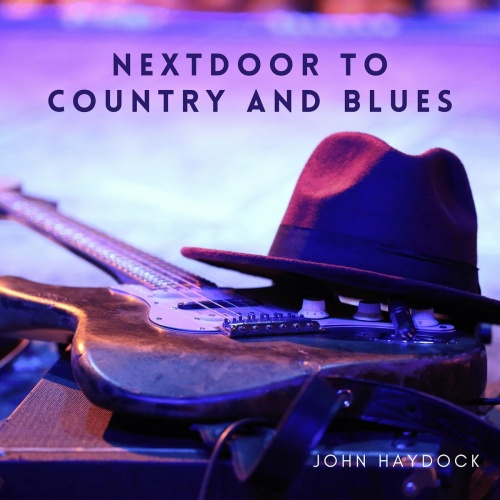John Haydock - Nextdoor to Country and Blues (2023)