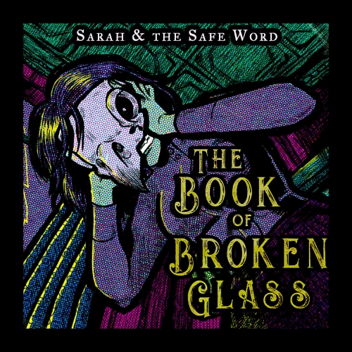 Sarah and the Safe Word - The Book of Broken Glass (2023)