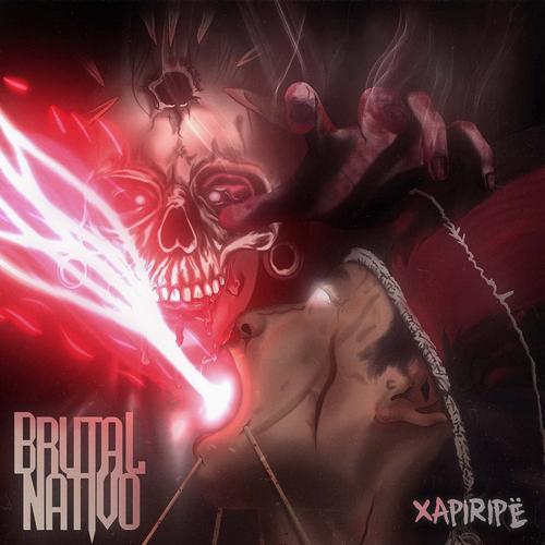 Brutal Nativo - Xapirip&#235; (2023)