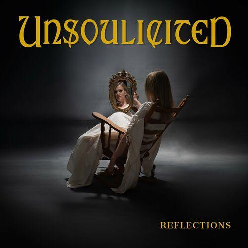 Unsoulicited - Reflections (2023)