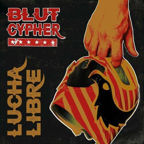 Blutcypher - Lucha Libre [EP] (2022)