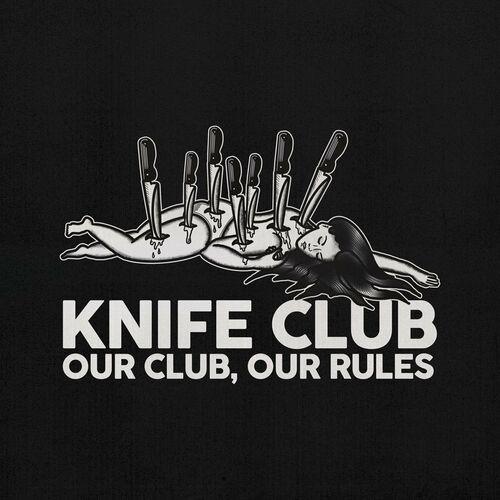 Knife Club - Our Club, Our Rules [EP] (2023)