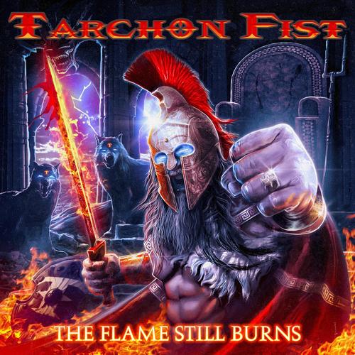 Tarchon Fist - The Flame Still Burns (2023)