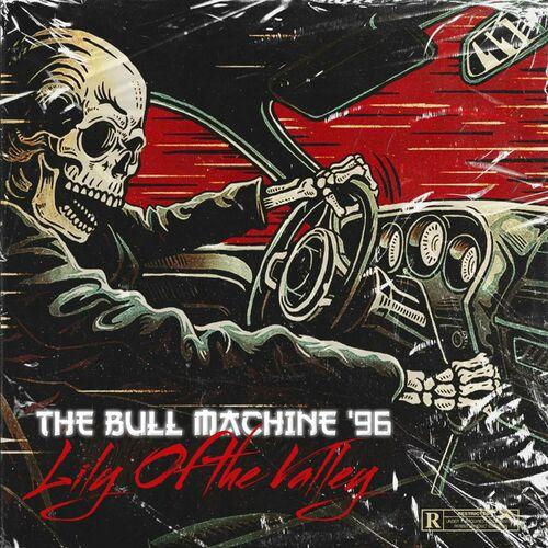 Lily of the valley - THE BULL MACHINE '96 (UNRELEASED REMASTERED 2023)