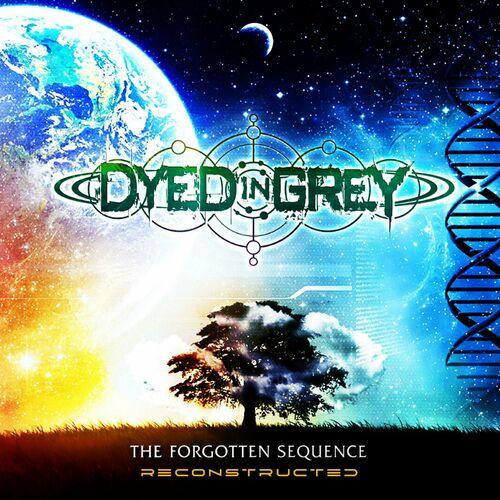 Dyed In Grey - The Forgotten Sequence Reconstructed (2023)