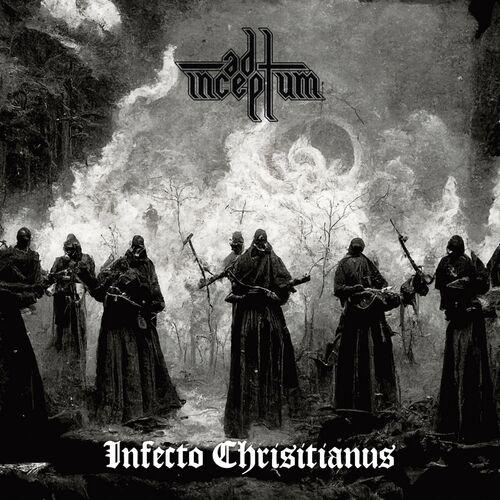 Ad Inceptum - Infecto Christianus (2023)