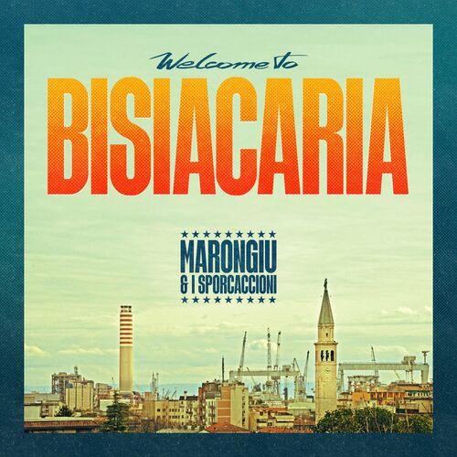 Marongiu & i Sporcaccioni - Welcome to Bisiacaria (2023)