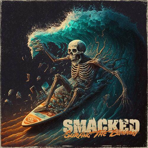 Smacked - Surfing the Tsunami (2023)