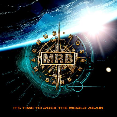 Magnus Rosen Band (ex. Hammerfall) - It's Time to Rock the World Again (2023)