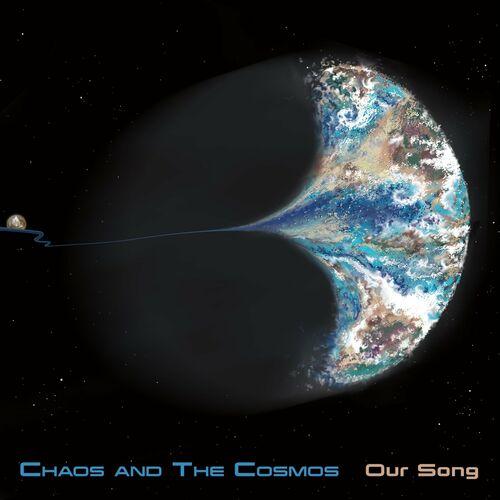 Chaos and The Cosmos - Our Song (2023)