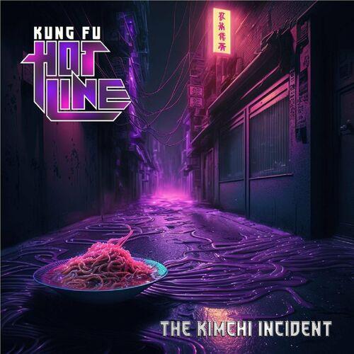 Kung Fu Hotline - The Kimchi Incident [EP] (2023)
