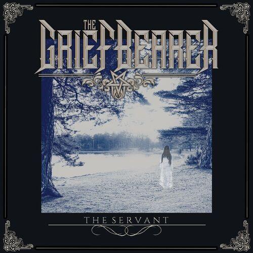 The Griefbearer - The Servant (2022)
