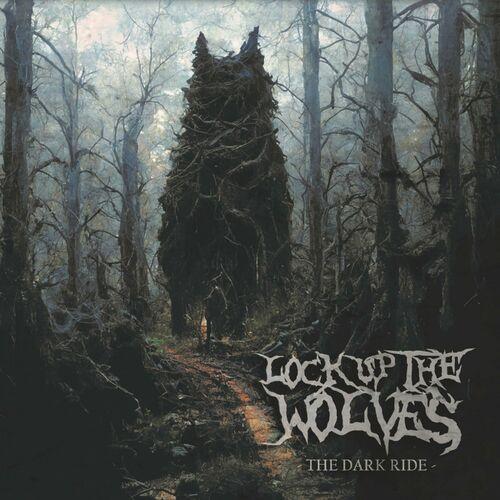Lock Up The Wolves - The Dark Ride (2023)