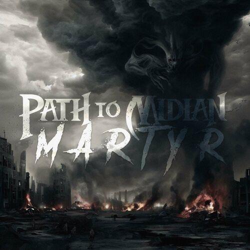 Path to Midian - Martyr (2023)