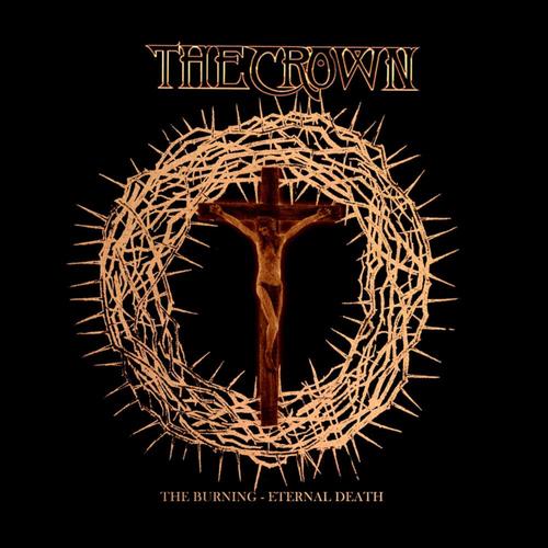 The Crown - The Burning / Eternal Death (2023)