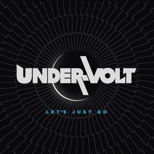Under-Volt - Let's Just Go (2023)