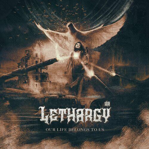 LETHARGY - Our life belongs to us (2023)