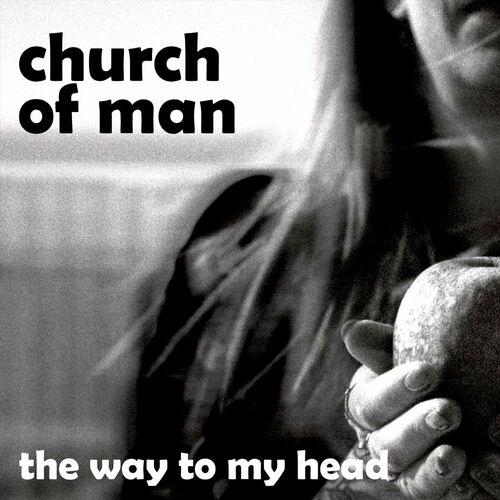 Church Of Man - The Way to My Head (2023)