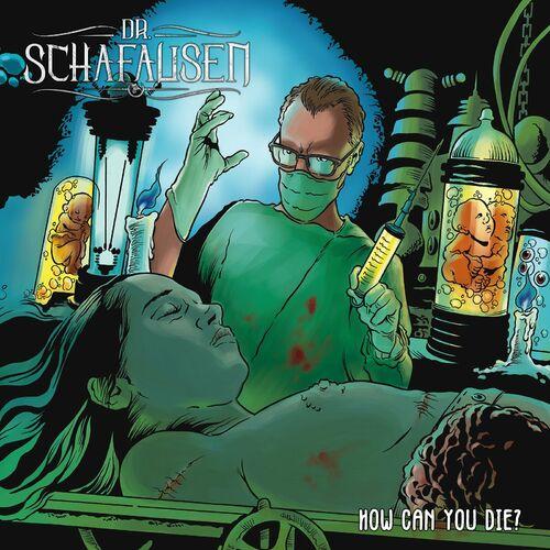 Dr. Schafausen - How Can You Die? (2023)