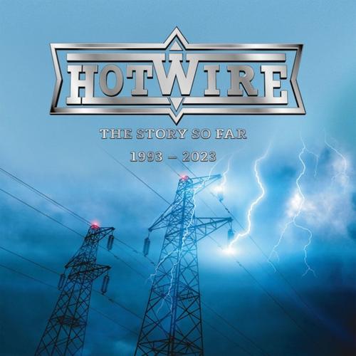Hotwire - The Story so Far 1993 - 2023 (2023) CD+Scans