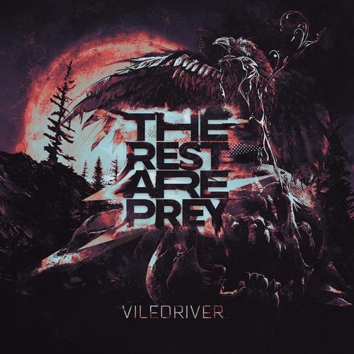 Viledriver - The Rest Are Prey (2023)