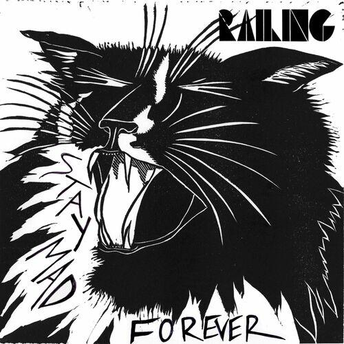 Railing - Stay Mad Forever (2023)