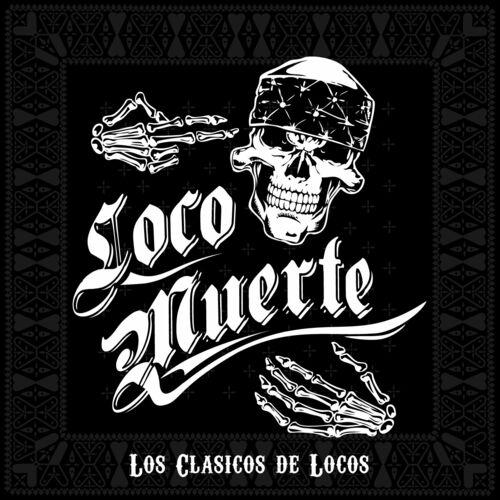Locomuerte - Los Clasicos De Locos (2023)