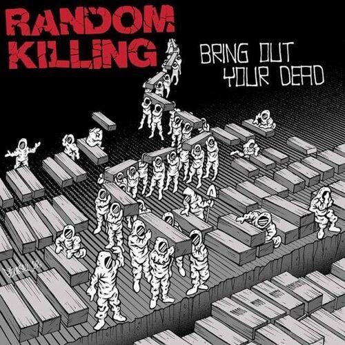 Random Killing - BRING OUT YOUR DEAD (2023)
